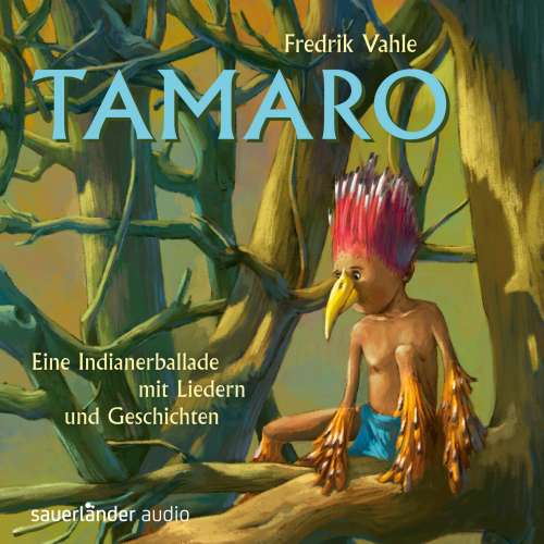 Cover von Fredrik Vahle - Tamaro - Eine Indianerballade mit Liedern und Geschichten