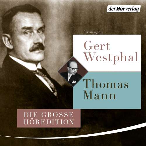 Cover von Thomas Mann - Gert Westphal liest Thomas Mann - Die große Höredition