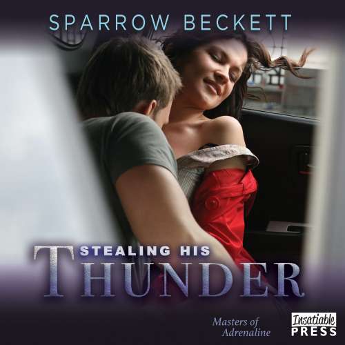Cover von Sparrow Beckett - Masters of Adrenaline 1 - Stealing His Thunder