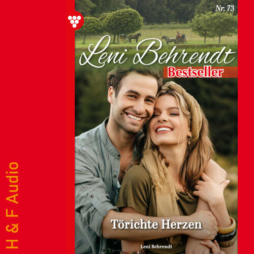 Cover von Leni Behrendt - Leni Behrendt Bestseller - Band 73 - Törichte Herzen