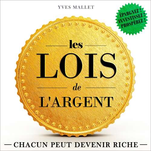 Cover von Yves Mallet - Les lois de l'argent - Chacun peut devenir riche