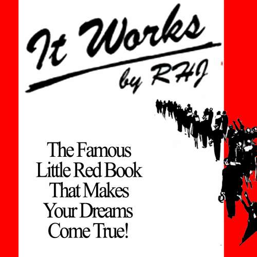 Cover von R. H. Jarrett - It Works! - The Famous Little Red Book That Makes Your Dreams Come True!