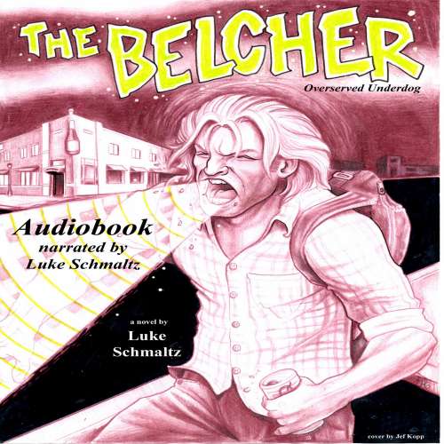 Cover von Luke Schmaltz - The Belcher - Overserved Underdog