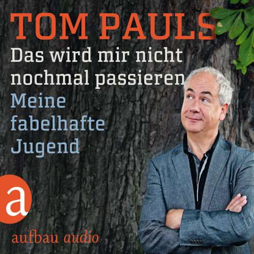 Cover von Tom Pauls - Das wird mir nicht nochmal passieren - Meine Fabelhafte Jugend