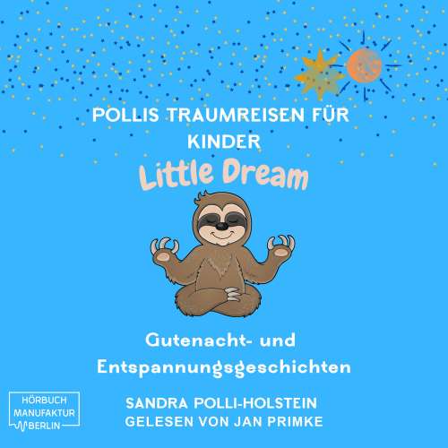 Cover von Sandra Polli Holstein - Pollis Traumreisen für Kinder - Little Dream