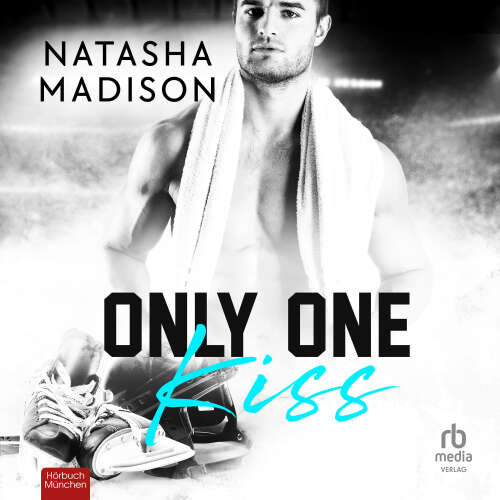 Cover von Natasha Madison - Only One - Band 1 - Only One Kiss