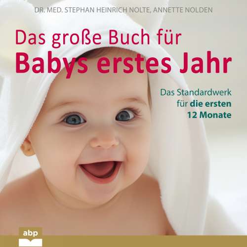 Cover von Dr. Med. Stephan Heinrich Nolte - Das große Buch für Babys erstes Jahr - Das Standardwerk für die ersten 12 Monate