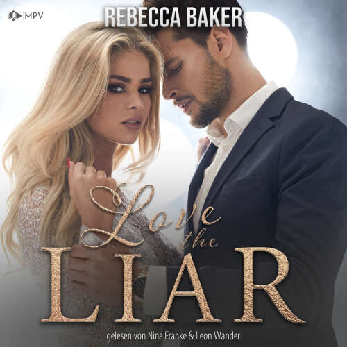 Cover von Rebecca Baker - Love the Liar: Verbotenes Knistern mit dem Milliardär