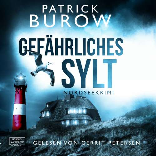 Cover von Patrick Burow - Nordseekrimi - Band 3 - Gefährliches Sylt