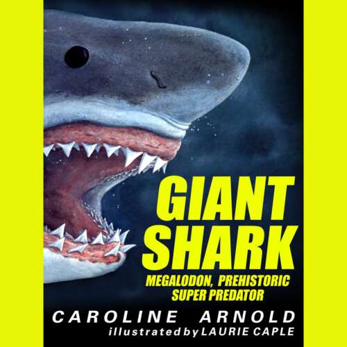 Cover von Caroline Arnold - Giant Shark - Megalodon, Prehistoric Predator