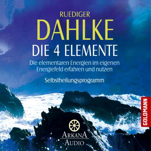 Cover von Ruediger Dahlke - Die vier Elemente - Die elementaren Energien im eigenen Energiefeld erfahren und nutzen - Selbstheilungsprogramm