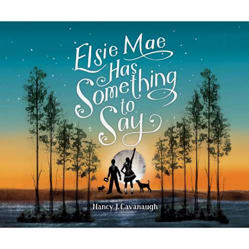 Cover von Nancy J. Cavanaugh - Elsie Mae Has Something to Say