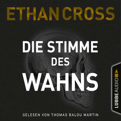 Cover von Ethan Cross - Die Ackerman & Shirazi-Reihe - Teil 3 - Die Stimme des Wahns