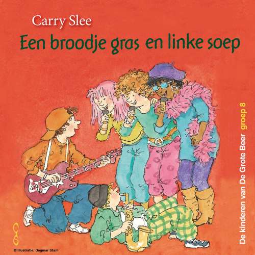 Cover von Carry Slee - De kinderen van De Grote Beer - Groep 8 - Broodje gras en linke soep