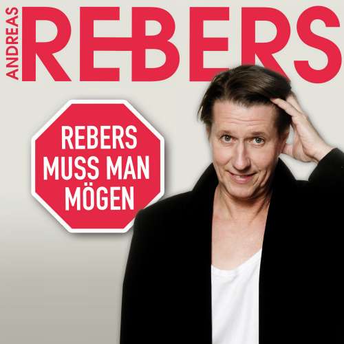 Cover von Andreas Rebers - Andreas Rebers - Rebers muss man mögen