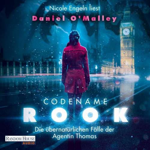 Cover von Daniel O'Malley - Die übernatürlichen Fälle der Agentin Thomas 1 - Codename Rook