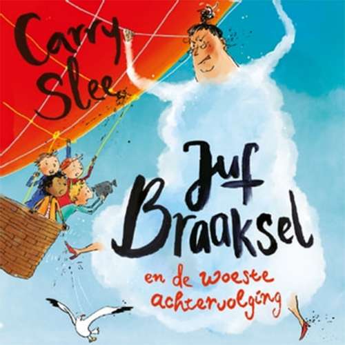 Cover von Carry Slee - Juf Braaksel - Deel 5 - Juf Braaksel en de woeste achtervolging