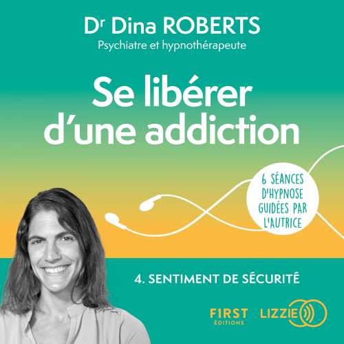 Cover von Se libérer d'une addiction - Séance 4 - Sentiment de sécurité Version longue