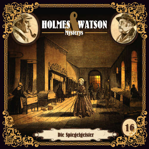 Cover von Holmes & Watson Mysterys - Folge 16 - Die Spiegelgeister