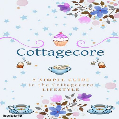 Cover von Cottagecore - Cottagecore - A Simple Guide To The Cottagecore Lifestyle