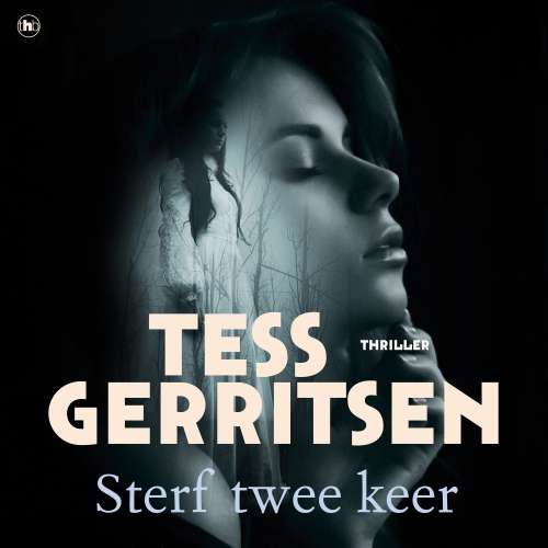 Cover von Tess Gerritsen - Sterf twee keer