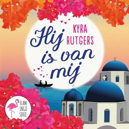 Cover von Kyra Rutgers - Flamingo-serie - Deel 1 - Hij is van mij