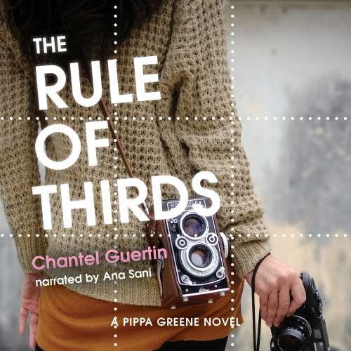 Cover von Chantel Guertin - A Pippa Greene Novel - Book 1 - The Rule of Thirds