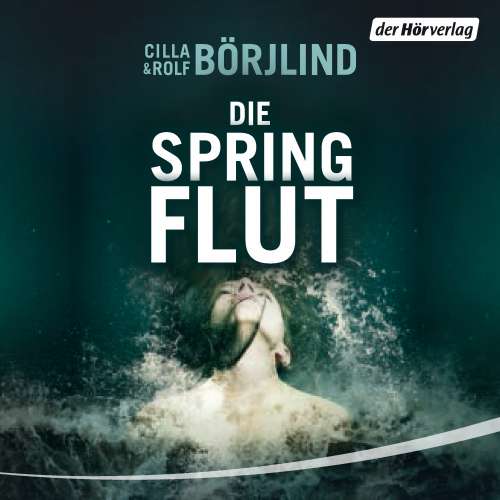 Cover von Cilla Börjlind - Die Springflut