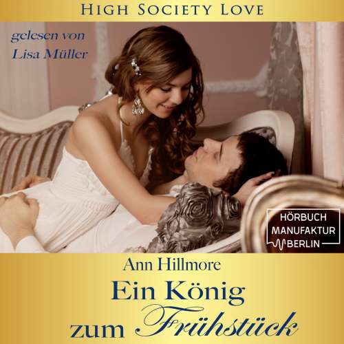Cover von Ann Hillmore - High Society Love - Band 2 - Ein König zum Frühstück