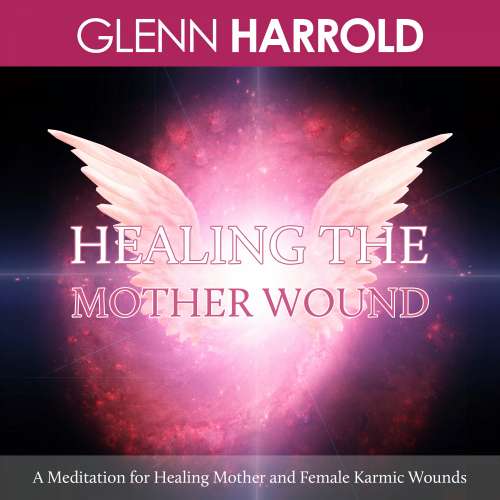 Cover von Glenn Harrold - Healing The Mother Wound