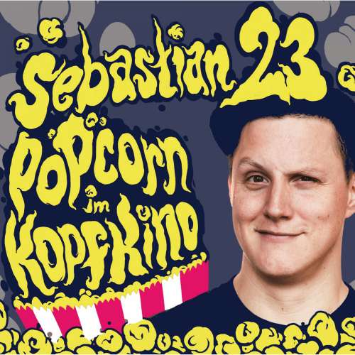 Cover von Sebastian23 - Sebastian23 - Popcorn im Kopfkino