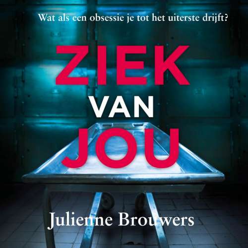 Cover von Julienne Brouwers - Ziek van Jou