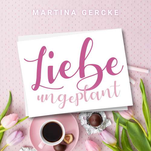 Cover von Martina Gercke - Liebe ungeplant: Wedding Dreams