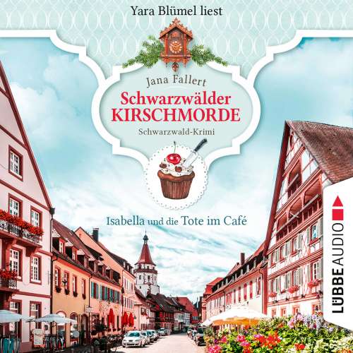 Cover von Jana Fallert - Schwarzwälder Kirschmorde - Schwarzwaldkrimi - Teil 1 - Isabella und die Tote im Café