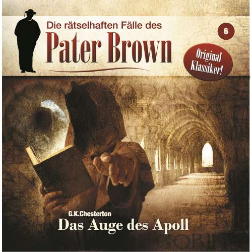 Cover von G. K. Chesterton - Die rätselhaften Fälle des Pater Brown - Folge 6 - Das Auge des Apoll