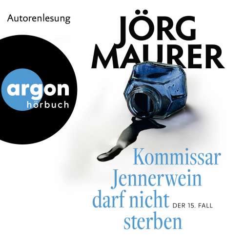 Cover von Jörg Maurer - Kommissar Jennerwein ermittelt - Band 15 - Kommissar Jennerwein darf nicht sterben