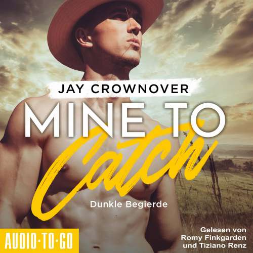 Cover von Jay Crownover - Getaway-Romance-Reihe - Band 3 - Mine to Catch - Dunkle Begierde