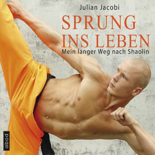Cover von Julian Jacobi - Sprung ins Leben - Mein langer Weg nach Shaolin