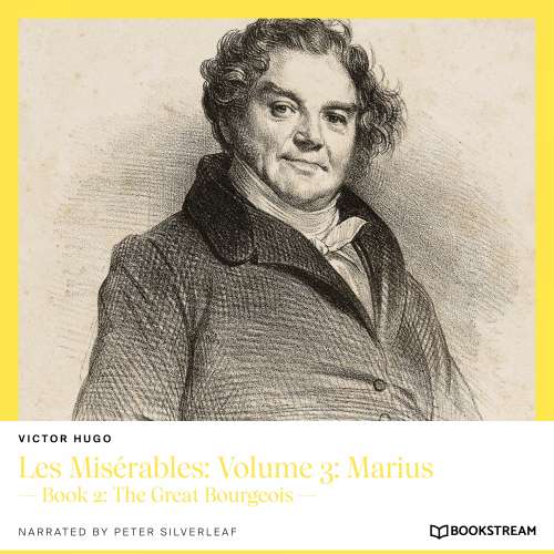 Cover von Victor Hugo - Les Misérables: Volume 3: Marius - Book 2: The Great Bourgeois