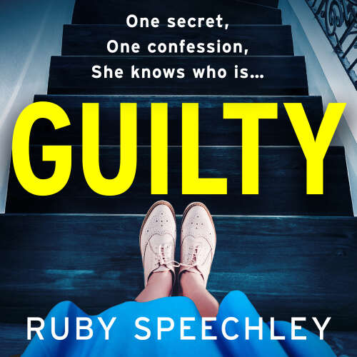 Cover von Ruby Speechley - Guilty - A BRAND NEW completely chilling, addictive psychological thriller from Ruby Speechley for 2024