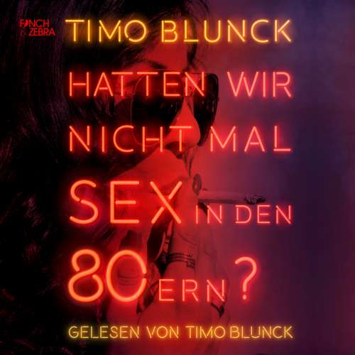 Cover von Timo Blunck - Hatten wir nicht mal Sex in den 80ern