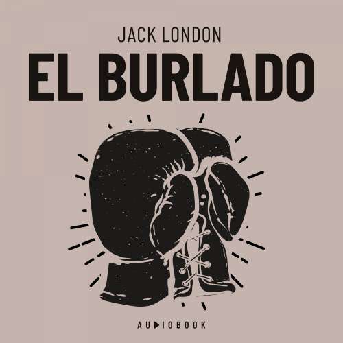 Cover von Jack London - El Burlado