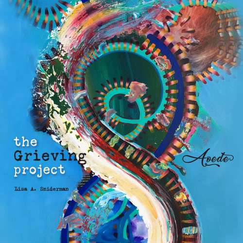 Cover von Lisa A. Sniderman - The Grieving Project