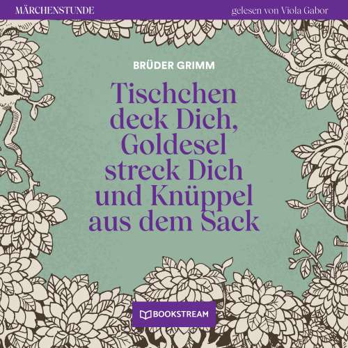 Cover von Brüder Grimm - Märchenstunde - Folge 191 - Tischchen deck Dich, Goldesel streck Dich und Knüppel aus dem Sack