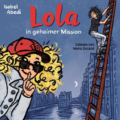 Cover von Isabel Abedi - Lola - Band 3 - Lola in geheimer Mission