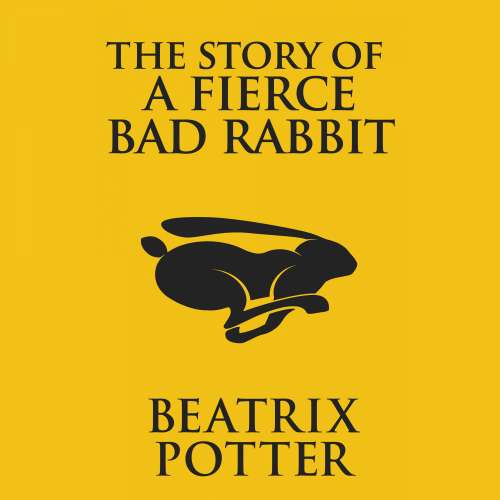 Cover von Beatrix Potter - The Story of a Fierce Bad Rabbit