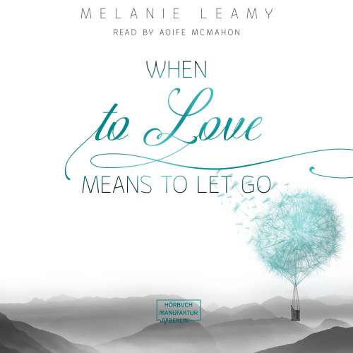 Cover von Melanie Leamy - When to love means to let go