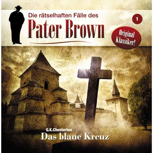 Cover von Markus Winter - Die rätselhaften Fälle des Pater Brown - Folge 1 - Das blaue Kreuz