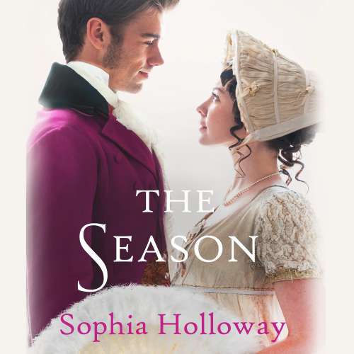 Cover von Sophia Holloway - The Season - A classic Regency romance in the spirit of Georgette Heyer