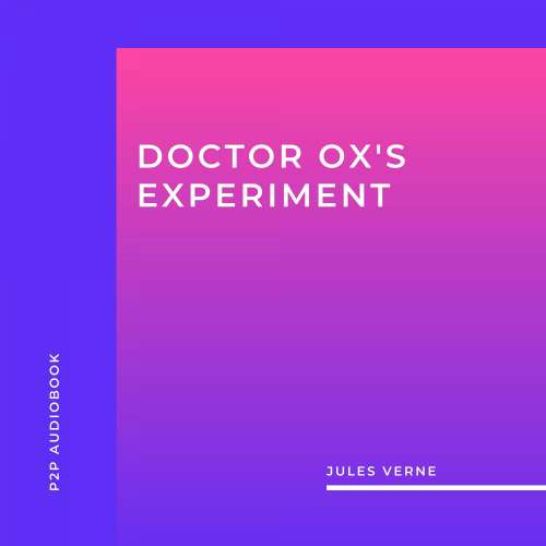 Cover von Jules Verne - Doctor Ox's Experiment